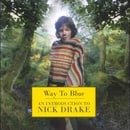 Way to Blue: An Introduction to Nick Drake [CASSETTE]