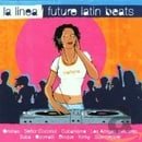 La Linea: Future Latin Beats