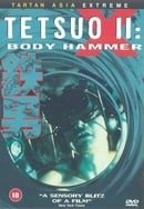 Tetsuo 2 - Body Hammer  