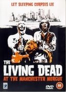 The Living Dead At The Manchester Morgue  
