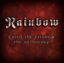 Catch the Rainbow: The Anthology