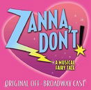 Zanna, Don't: A Musical Fairytale