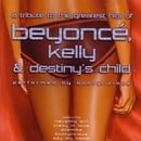 A Tribute to the Hits of Beyonce, Kelly and Destiny's Child