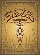 The Eagles - Farewell 1 Tour - Live From Melbourne