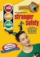 The Safe Side - Stranger Safety: Hot Tips To Keep Cool Kids Safe With People They Don't Know And Kin