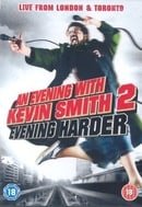 An Evening With Kevin Smith 2 - Evening Harder  