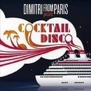 Cocktail Disco: Compiled By Dimitri from Paris