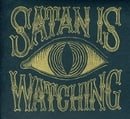 Satan is Watching