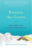 Between the Covers: The Book Babes' Guide to a Woman's Reading Pleasures