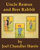 Uncle Remus and Brer Rabbit (Folktale Collection)