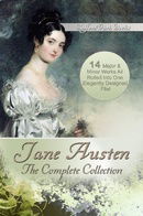 Jane Austen: The Complete Collection (With Active Table of Contents)