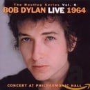 The Bootleg Series Volume 6: Bob Dylan Live 1964 - Concert At Philharmonic Hall