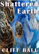Shattered Earth: an alternate history science fiction novel