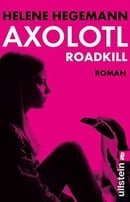 Axolotl Roadkill (German Edition)