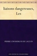 liaisons dangereuses, Les (French Edition)