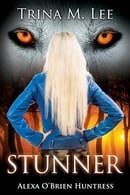 Stunner (Alexa O'Brien Huntress Prequel Short)