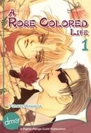A Rose Colored Life Vol.1 (Yaoi Manga)