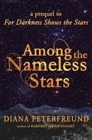 Among the Nameless Stars (For Darkness Shows the Stars Book 0)