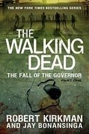 The Walking Dead: The Fall of the Governor: Part One (The Walking Dead Series)