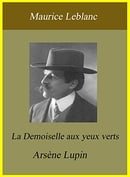 La Demoiselle aux yeux verts - Arsène Lupin (French Edition)