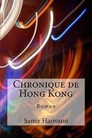 Chronique de Hong Kong (French Edition)