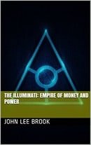 The Illuminati: Empire of Money and Power