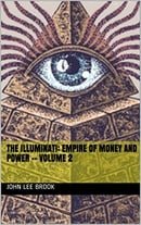 The Illuminati: Empire of Money and Power - Volume 2