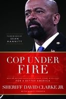 Cop Under Fire: Moving Beyond Hashtags of Race, Crime, & Politics for a Better America