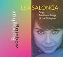 Bahaghari: Lea Salonga Sings Traditional Songs of the Philippines