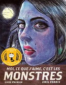 Moi, ce que j'aime, c'est les monstres : Livre premier