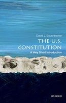 The U.S. Constitution: A Very Short Introduction (Very Short Introductions)