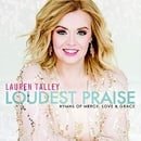 Loudest Praise, Hymns Of Mercy, Love & Grace