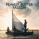 Peanut Butter Falcon (Original Motion Picture Soundtrack)