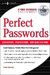 Perfect Passwords: Selection, Protection, Authentication