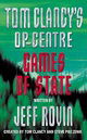 Games of State (Tom Clancy's Op-Centre, Book 3)