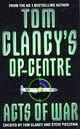 Acts of War (Tom Clancy's Op-Centre, Book 4)