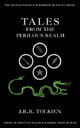 Tales from the Perilous Realm: Farmer Giles of Ham / The Adventures of Tom Bombadil / Leaf by Niggle