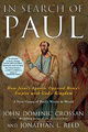 In Search of Paul: How Jesus' Apostle Opposed Rome's Empire with God's Kingdom