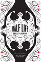 Half Life: A Novel