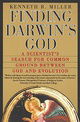 Finding Darwin's God: A Scientist's Search For Common Ground Between God and Evolution