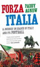 Forza Italia: A Journey in Search of Italy and Its Football