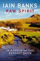 Raw Spirit: In Search of the Perfect Dram