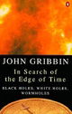 In Search of the Edge of Time: Black Holes, White Holes, Wormholes