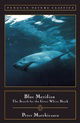 Blue Meridian: The Search for the Great White Shark (Classic, Nature, Penguin)