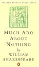 Much Ado About Nothing (The new Penguin Shakespeare)