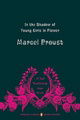 In the Shadow of Young Girls in Flower: In Search of Lost Time, Vol. 2 (Penguin Classics Deluxe Edit
