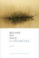 Behind My Eyes: Poems