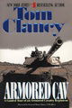 Armored Cav: A Guided Tour of an Armored Cavalry Regiment (Tom Clancy's Military Referenc)