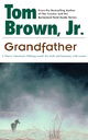 Grandfather: A Native American's Lifelong Search for Truth and Harmony with Nature