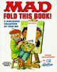 Mad Fold This Book!: A Ridiculous Collection of Fold-Ins